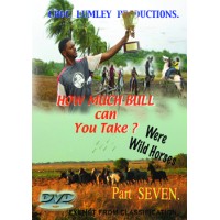 DVD 'How Much Bull Can You Take' - Part SEVEN 